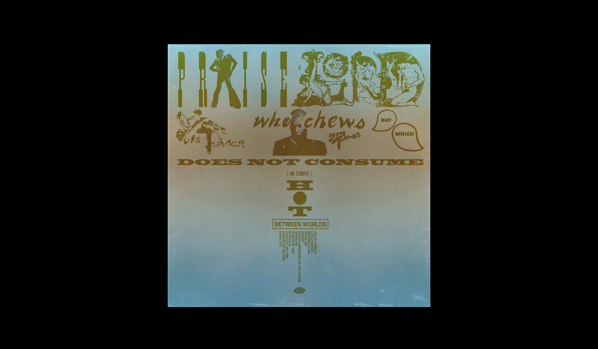 Yves Tumor - Praise a Lord Who Chews but Which Does Not Consume; (or Simply, Hot Between Worlds) (Deluxe Edition on Double Vinyl, Cut at 45RPM)