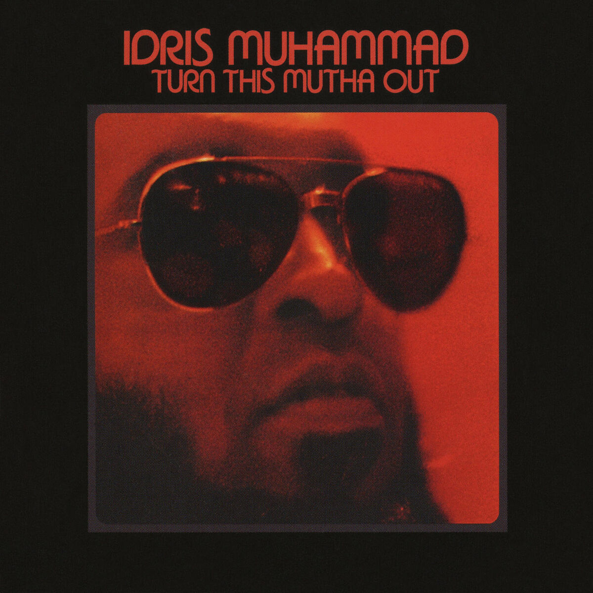Idris Muhammad - Turn This Mutha Out (Black Vinyl)