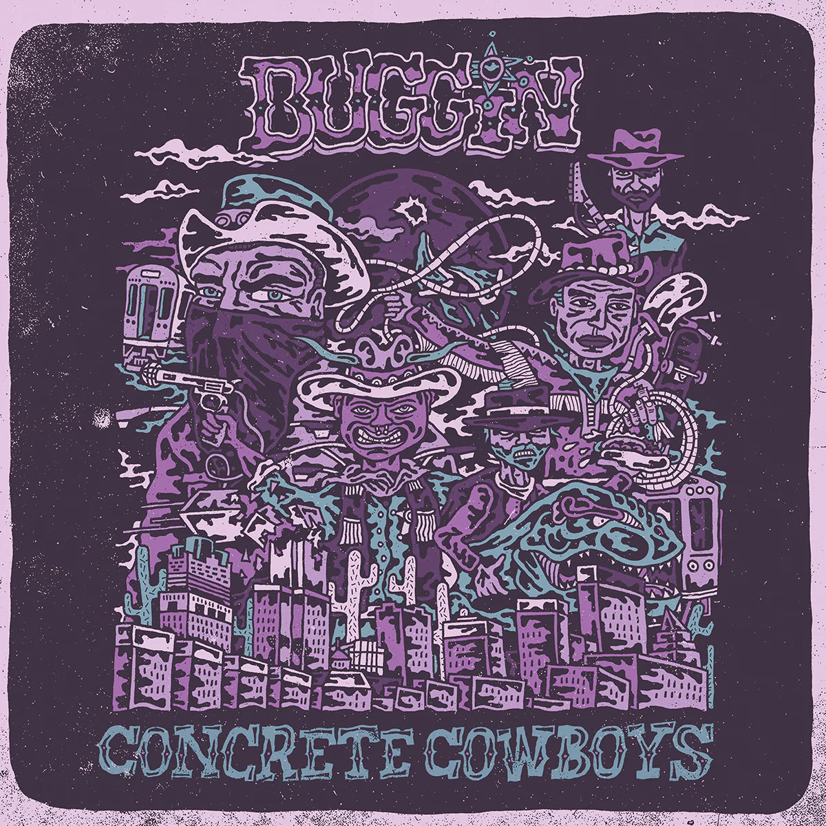 Buggin - Concrete Cowboys (Purple Vinyl) // Late July