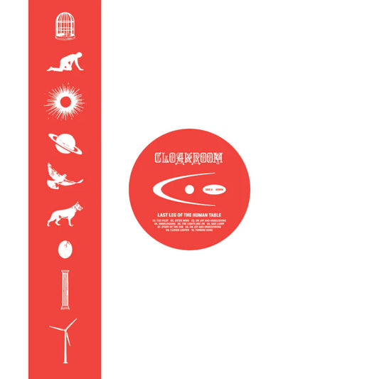 Cloakroom - Last Leg of the Human Table (Limited Edition on Transparent/Red Splatter Vinyl))