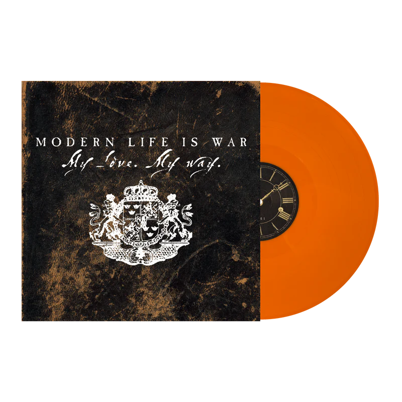 Modern Life Is War - My Love. My Way. "Reissue" (Limited Edition on Orange Vinyl)