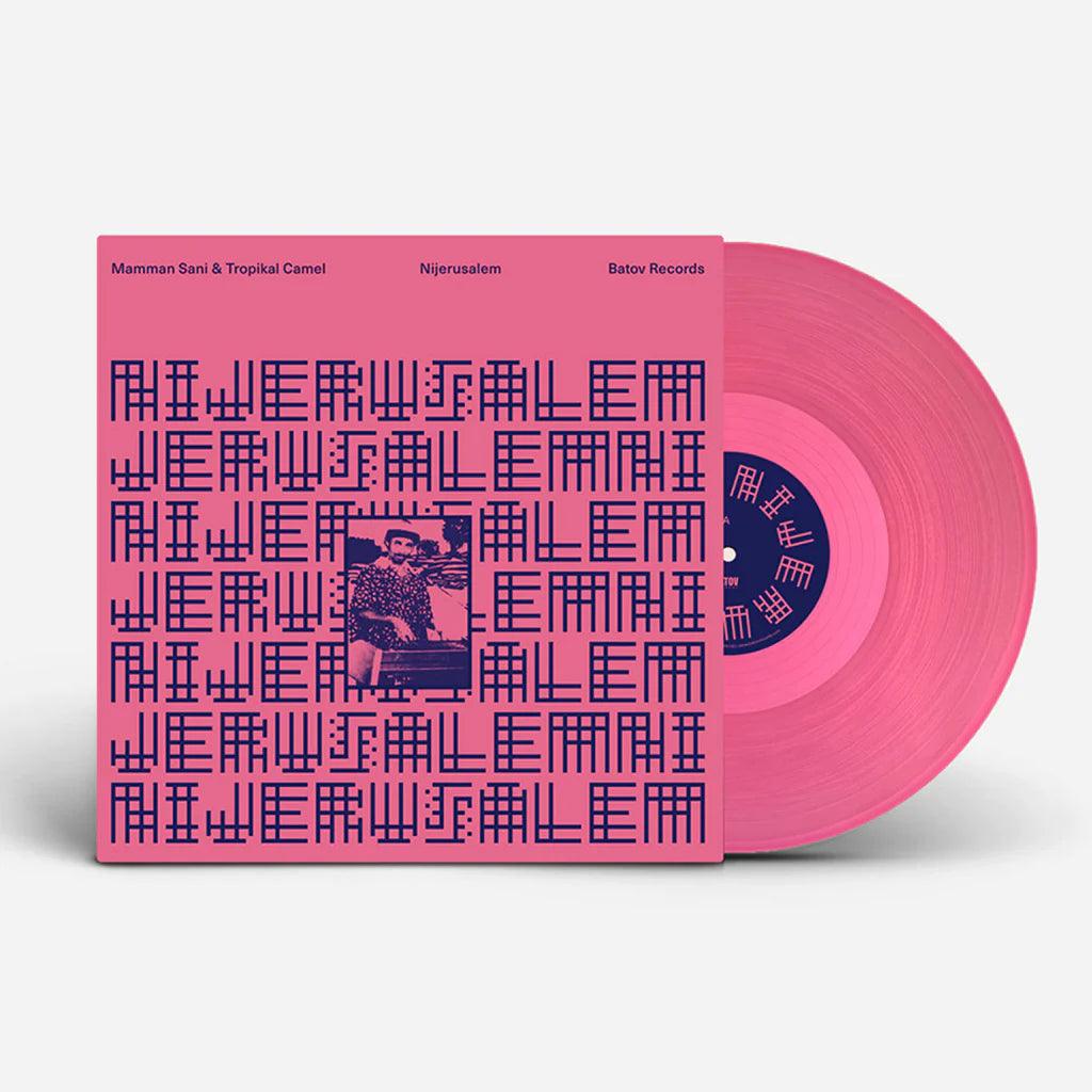 Mamman Sani & Tropical Camel - Nijerusalem (Limited Edition on Pink Vinyl)