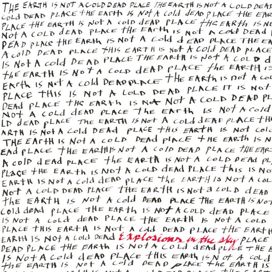 Explosions in the Sky - The Earth is Not a Cold Dead Place "Remastered & Repackaged" (Limited Edition on Double Red Vinyl & Housed in Deluxe Triple Panel Gatefold Jacket?)