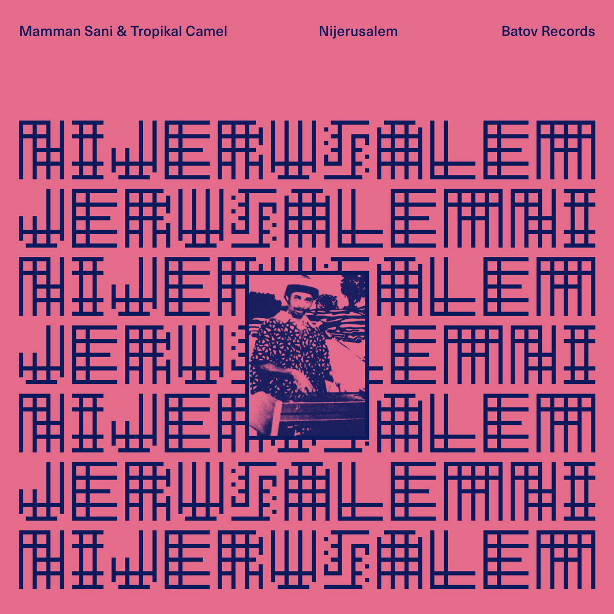 Mamman Sani & Tropical Camel - Nijerusalem (Limited Edition on Pink Vinyl)