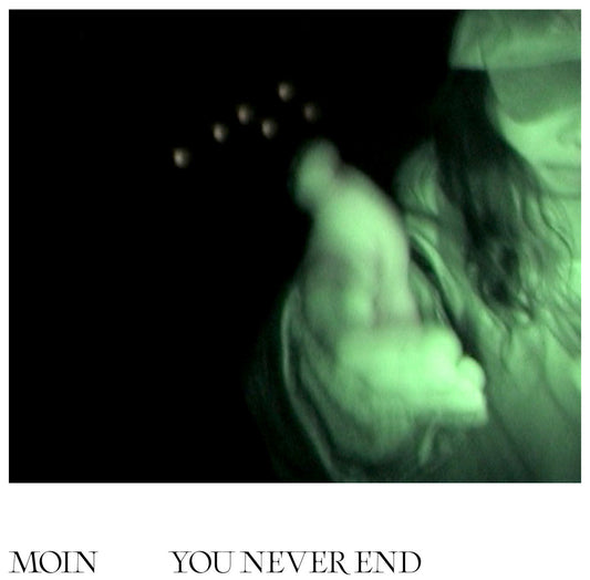 Moin - You Never End (Black Vinyl)