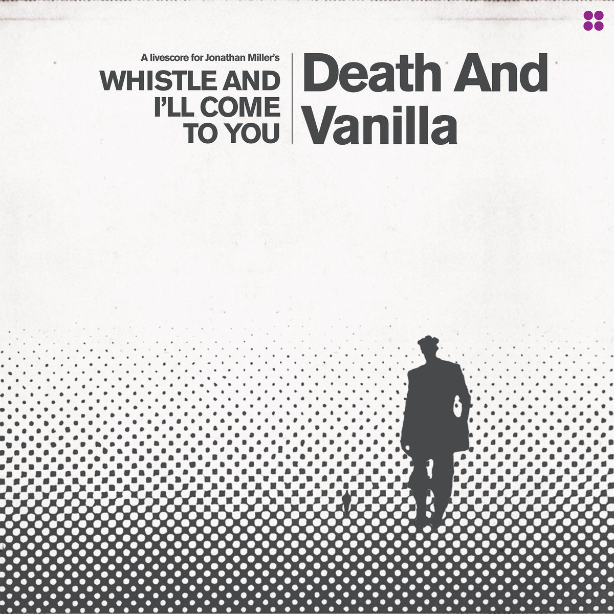 Death and Vanilla - Whistle and I'll Come To You (Limited Edition on White Vinyl)