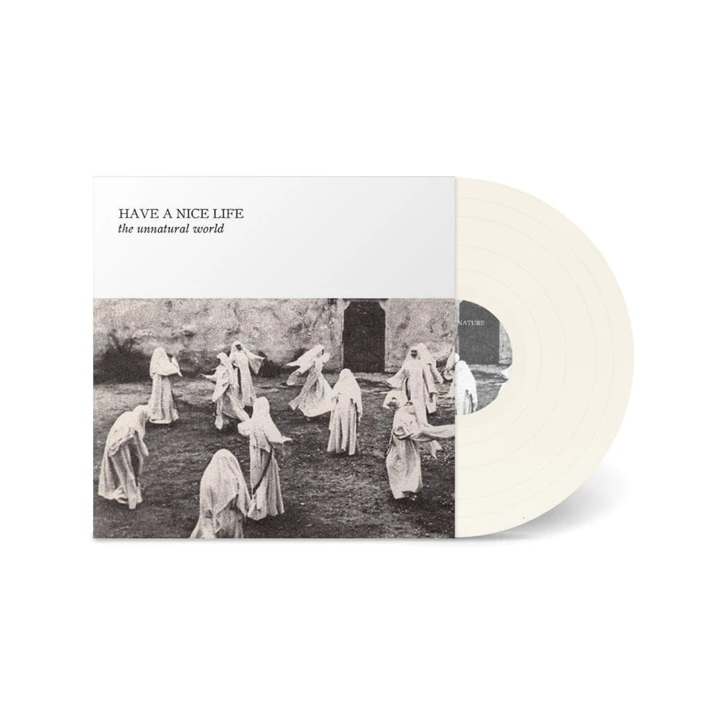 Have A Nice Life - The Unnatural World (Limited Edition on White Vinyl)
