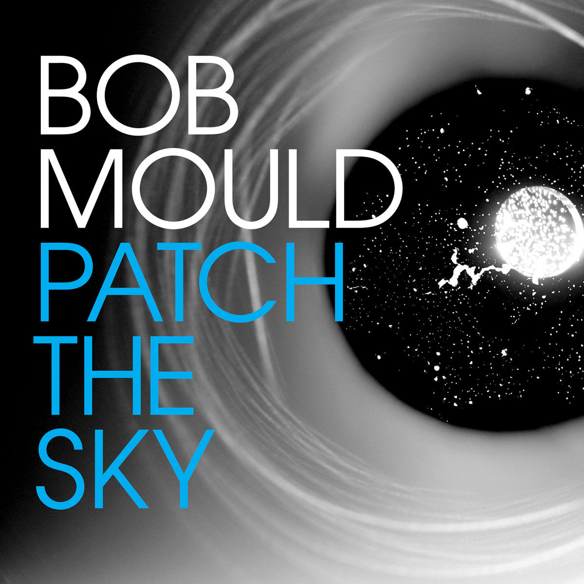 Bob Mould - Patch the Sky (Black Vinyl)