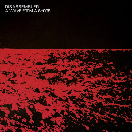 Disassembler - A Wave From a Shore (Limited Edition on Bleeding Glacier Colored Vinyl)