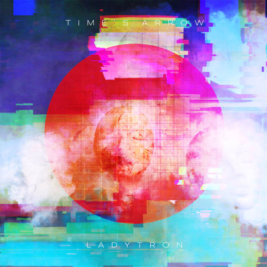 Ladytron - Time's Arrow (Limited Edition on Transparent Vinyl)