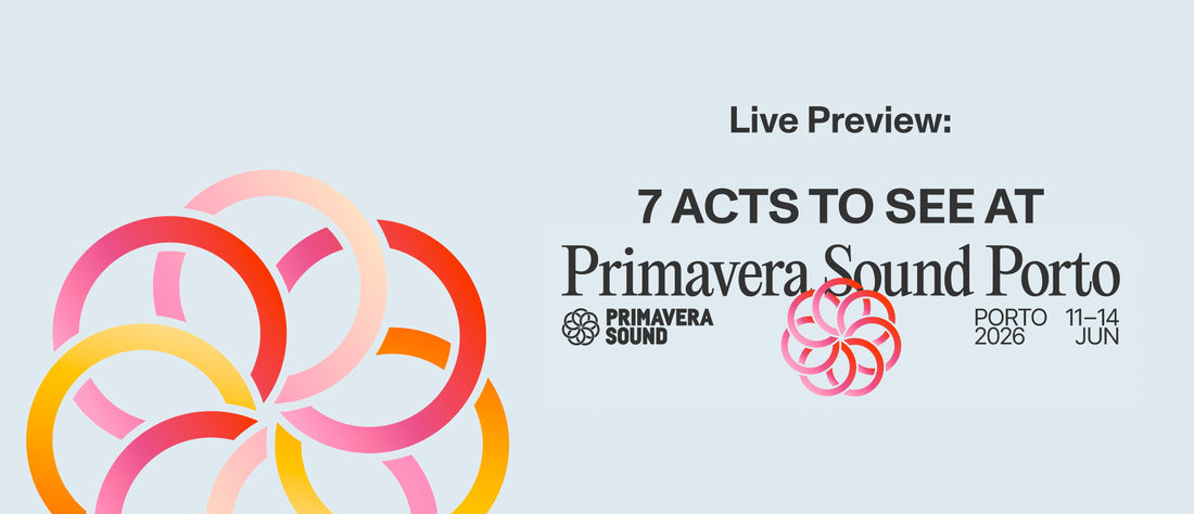 Live Preview: 7 acts to see at Primavera Sound Porto 2026