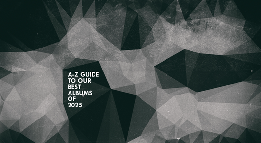 A-Z GUIDE TO OUR BEST ALBUMS OF 2025