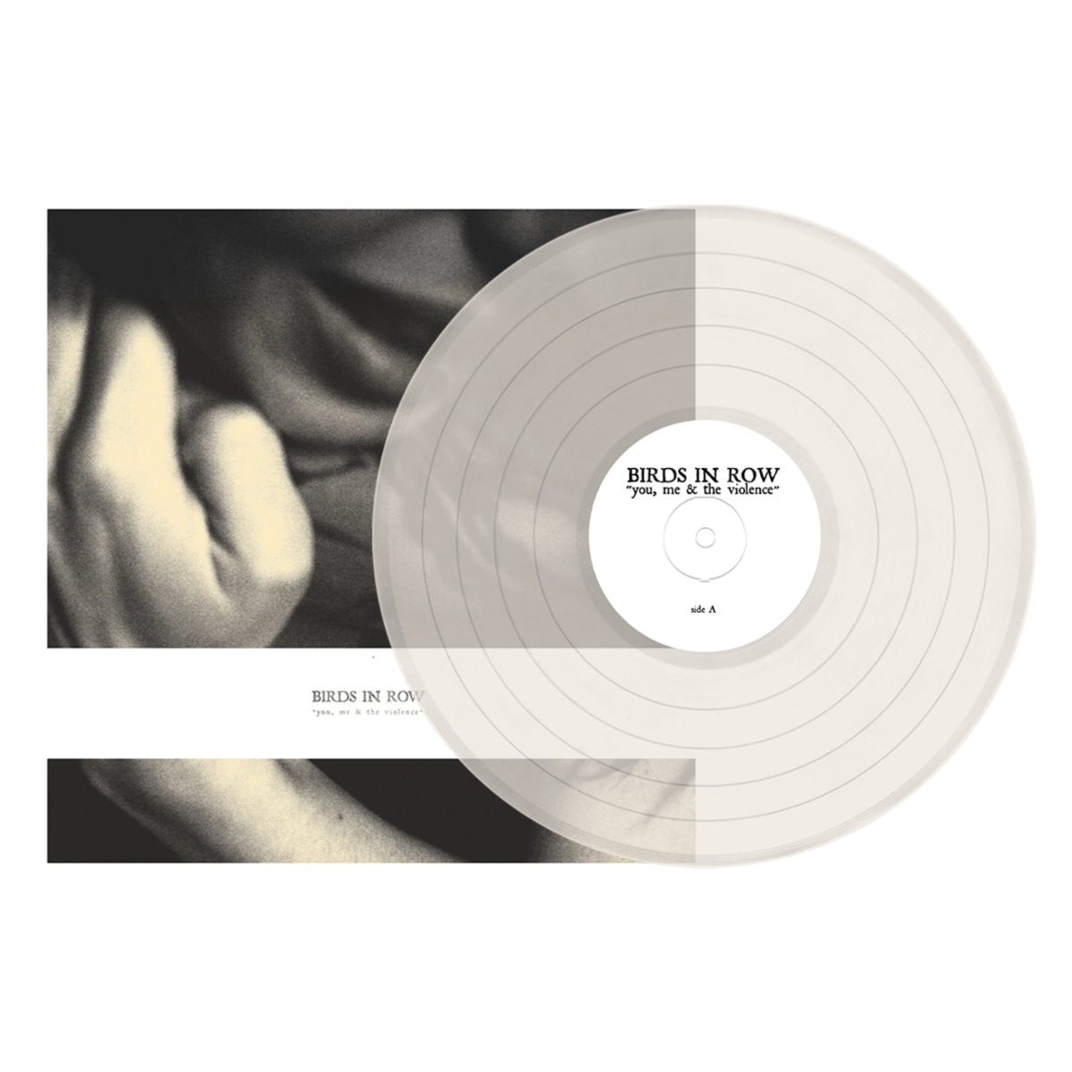 Birds In Row - You, Me & The Violence "Reissue" (Limited Edition on Cloudy Clear Vinyl)