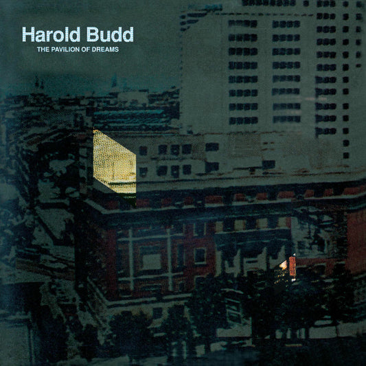 Harold Budd - The Pavilion of Dreams (First-Time Reissue on Black Vinyl)
