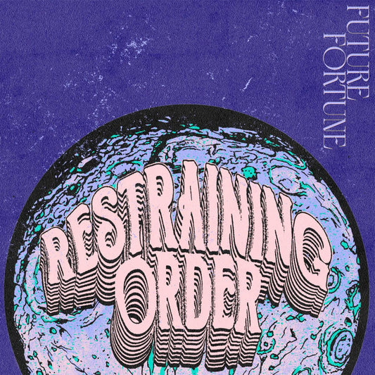 Restraining Order - Future Fortune (Limited Edition on Sweetart Colorway Vinyl)