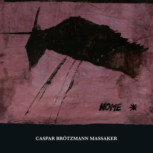Caspar Brötzmann Massaker - Home (Double Black Vinyl)