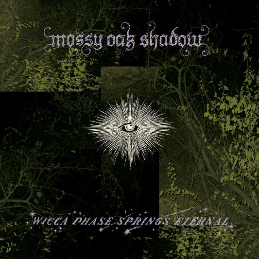 Wicca Phase Springs Eternal - mossy oak shadow (Limited Edition on Mossy Shadow Vinyl)