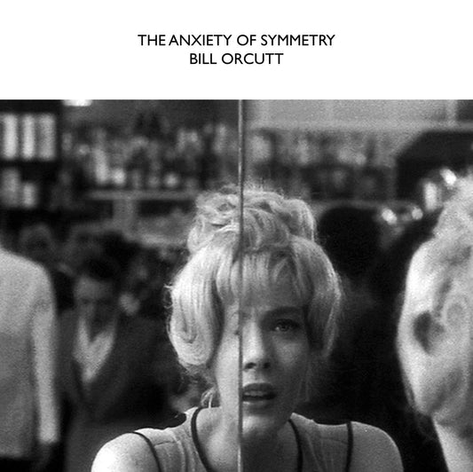 Bill Orcutt - The Anxiety of Symmetry (Black Vinyl)