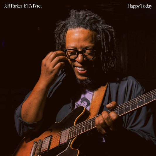 Jeff Parker ETA IVtet - Happy Today (Black Vinyl w/ Obi-Strip)