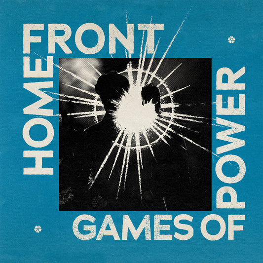 Home Front - Games of Power (Black Vinyl)