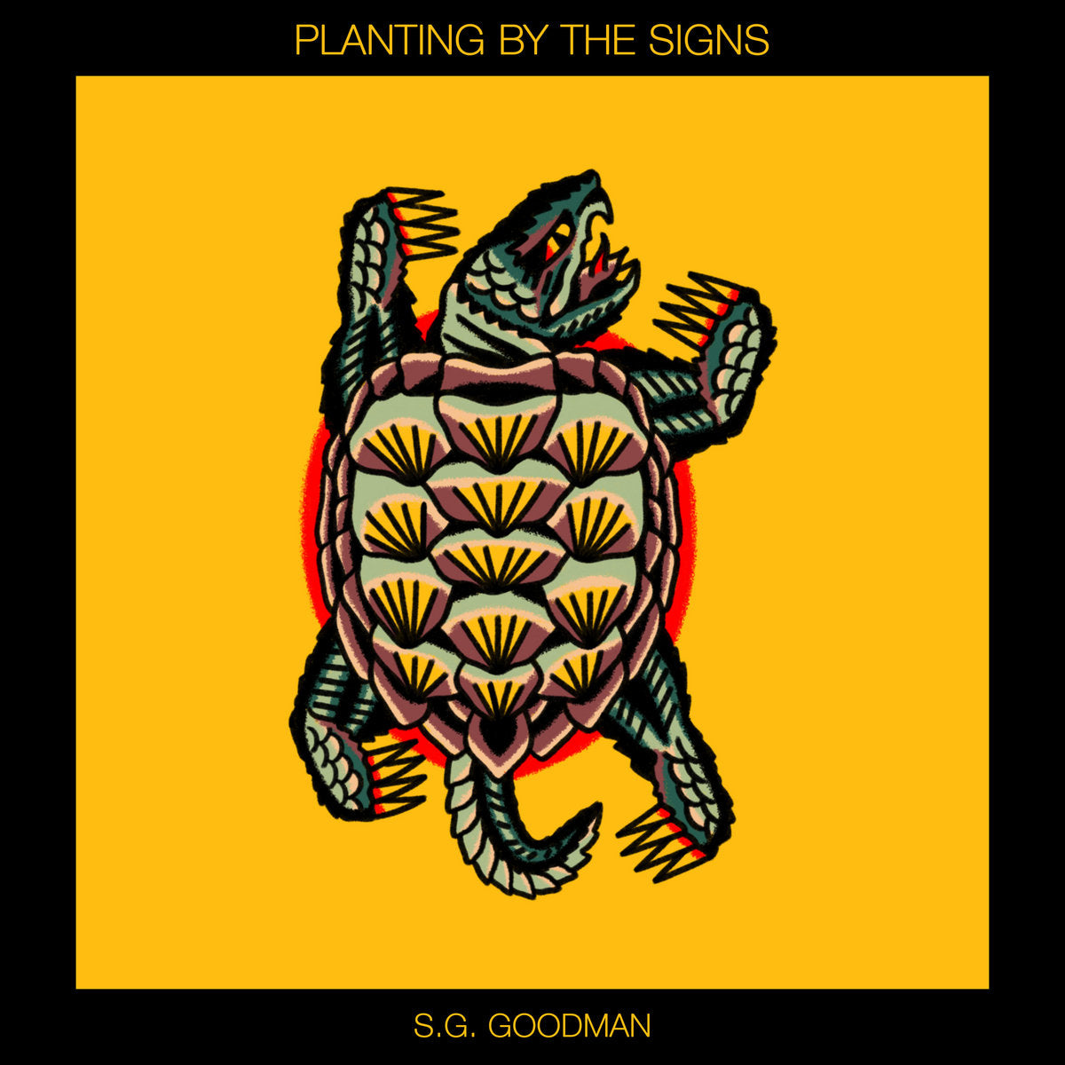 S.G. Goodman - Planting by the Signs (Limited Edition on Fire Sign Vinyl)