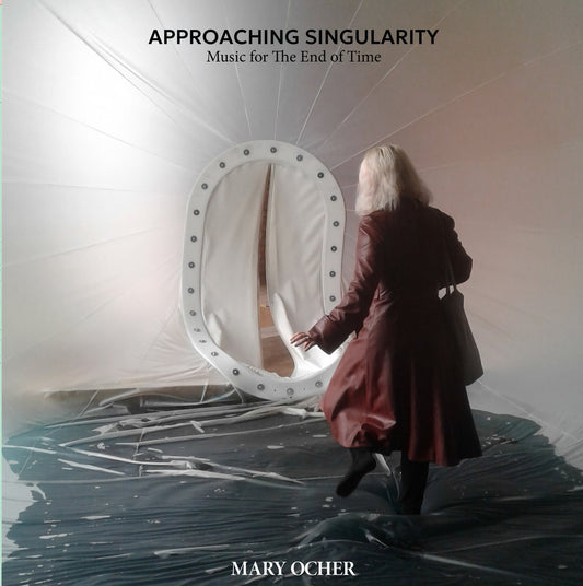 Mary Ocher - Approaching Singularity: Music For the End of Time (Black Vinyl)