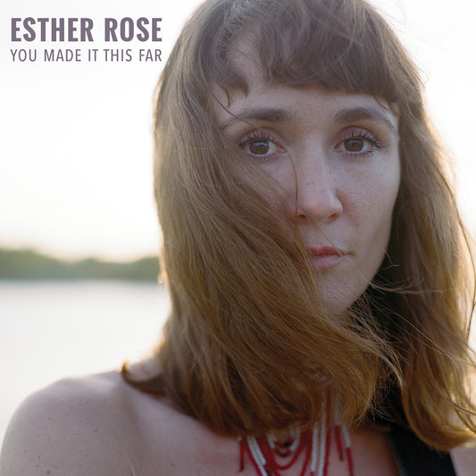 Esther Rose - You Made It This Far (Limited to 300 Hand-Numberes Copies on Turquoise Vinyl)