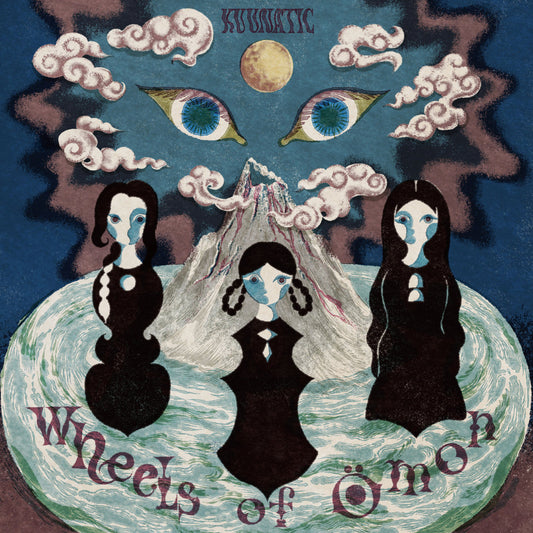 Kuunatic - Wheels Of Ömon (Black Vinyl)