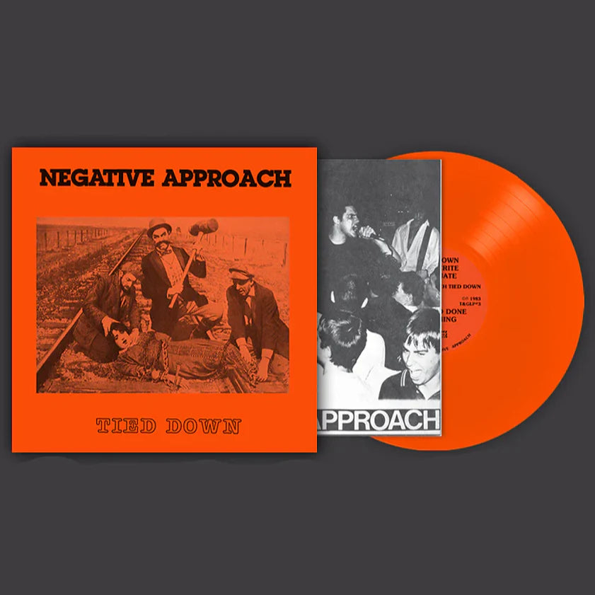 Negative Approach - Tied Down (Limited Edition on Orange Vinyl)