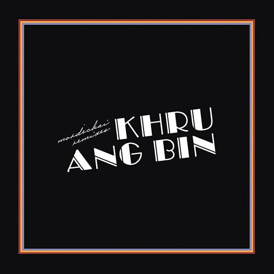 Khruangbin - Mordechai Remixes (Double Black Vinyl)