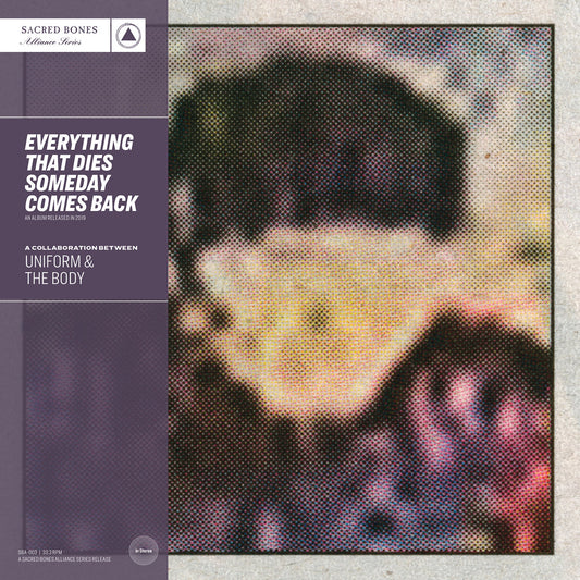 Uniform & The Body - Everything That Dies Someday Comes Back (Limited Edition on Silver Vinyl)