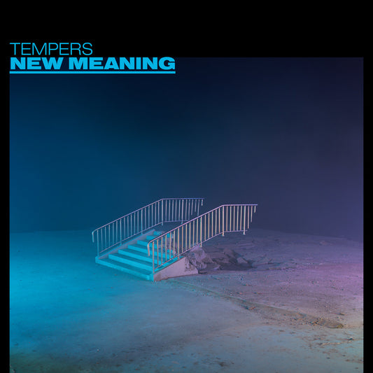 Tempers - New Meaning (Limited Edition of 800 on Opaque White Vinyl)